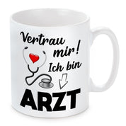 Tasse mit Motiv - Vertrau mir! Ich bin Arzt