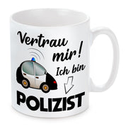 Tasse mit Motiv - Vertrau mir! Ich bin Polizist