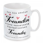 Tasse mit Motiv - Ich bin stolze Freundin eines wahnsinnig fantastischen Freundes