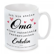 Tasse mit Motiv - Ich bin stolze Oma einer wahnsinnig fantastischen Enkelin