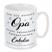 Tasse mit Motiv - Ich bin stolzer Opa einer wahnsinnig fantastischen Enkelin