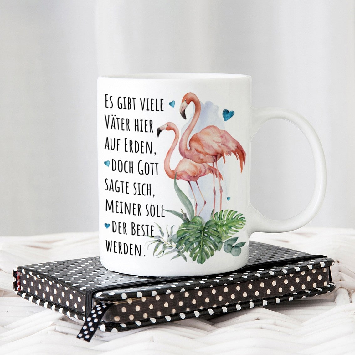 Tasse mit Motiv - Es gibt viele Väter hier auf Erden, doch Gott sagte sich, meine soll die beste werden.