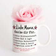 Tasse mit Motiv - Liebe Mama, danke dir für...deine Hilfsbereitschaft-freie Kost & Logis-spontane Heldenmomente