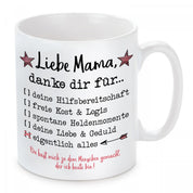 Tasse mit Motiv - Liebe Mama, danke dir für...deine Hilfsbereitschaft-freie Kost & Logis-spontane Heldenmomente