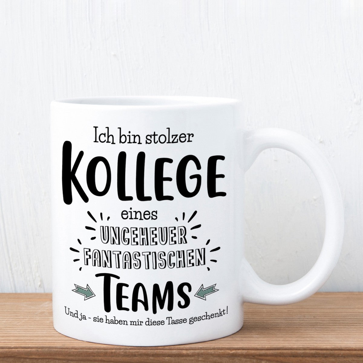 Tasse mit Motiv - Ich bin stolzer Kollege eines ungeheuer fantastischen Teams