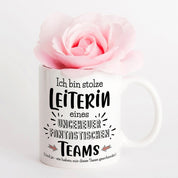 Tasse mit Motiv - Ich bin stolze Leiterin eines ungeheuer fantastischen Teams