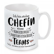 Tasse mit Motiv - Ich bin stolze Chefin eines ungeheuer fantastischen Teams