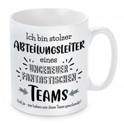 Tasse mit Motiv - Ich bin stolzer Abteilungsleiter eines ungeheuer fantastischen Teams