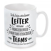 Tasse mit Motiv - Ich bin stolzer Leiter eines ungeheuer fantastischen Teams