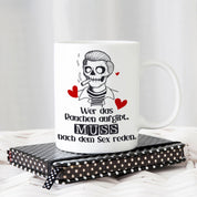 Tasse mit Motiv - Wer das rauchen aufgibt, muss nach dem Sex reden.