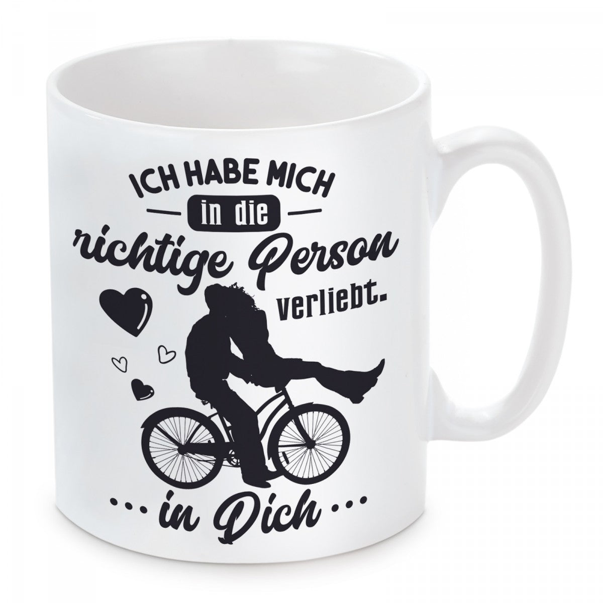 Tasse mit Motiv - Ich habe mich in die richtige Person verliebt. In Dich