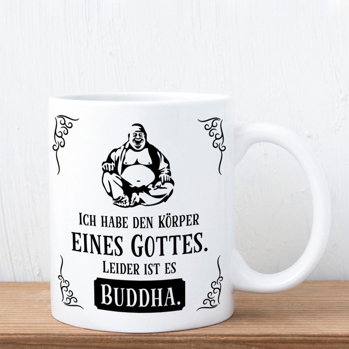 Tasse mit Motiv - Ich habe den Körper eines Gottes. Leider ist es Buddha.