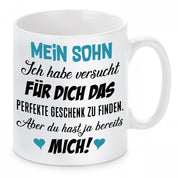 Tasse mit Motiv - Mein Sohn ich habe versucht für dich das perfekte Geschenk zu finden