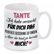 Tasse mit Motiv - Tante ich habe versucht für dich das perfekte Geschenk zu finden