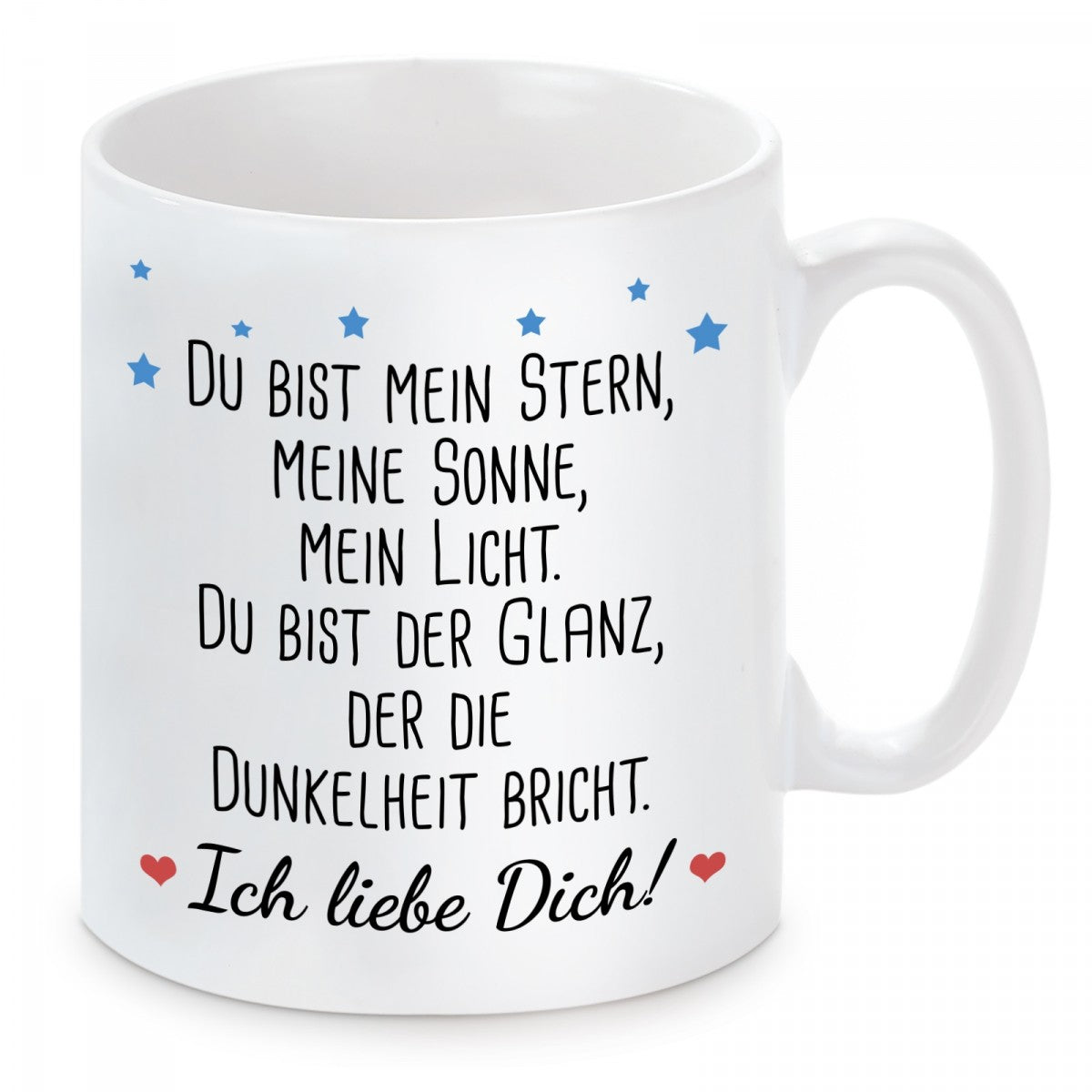 Tasse mit Motiv - Du bist mein Stern, meine Sonne, mein Licht. Du bist der Glanz, der die Dunkelheit bricht. Ich liebe dich!