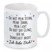 Tasse mit Motiv - Du bist mein Stern, meine Sonne, mein Licht. Du bist der Glanz, der die Dunkelheit bricht. Ich liebe dich!