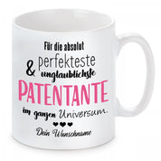 personalisierte Tasse mit Motiv - Für die absolut perfekteste & unglaublichste Patentante im ganzen Universum. "Wunschname"