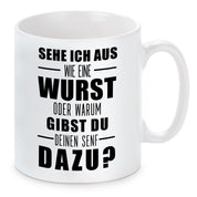 Tasse mit Motiv - Sehe ich aus wie eine Wurst oder warum gibst du deinen Senf dazu?