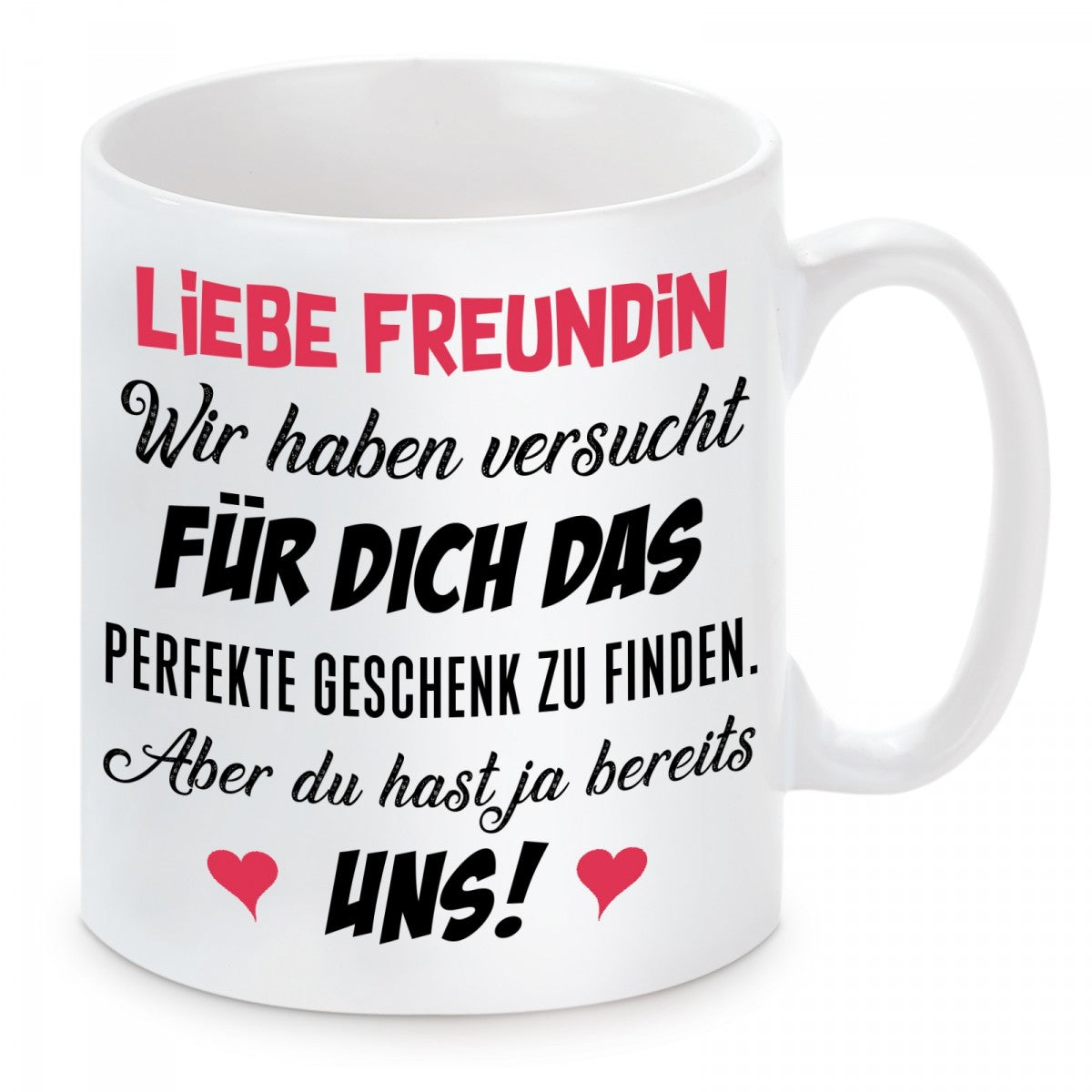lm12409_liebe_freundin_wir_haben_versucht_uns_-_tasse.jpg