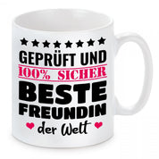 Tasse mit Motiv - Geprüft und 100 & sicher beste Freundin der Welt