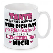 Tasse mit Motiv - Tante ich habe versucht für dich das perfekte Geschenk zu finden