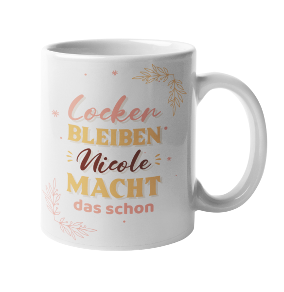 Tasse mit Motiv - Locker bleiben "Wunschname" macht das schon