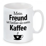 Tasse mit Motiv - Mein Freund ist heißer als mein Kaffee