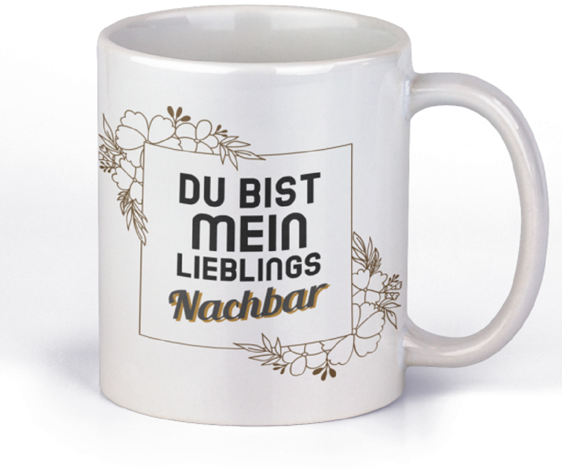 Tasse mit Motiv - Du bist mein Lieblingsnachbar