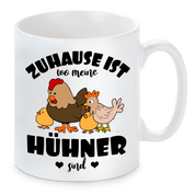 Tasse mit Motiv -  Zuhause ist wo meine Hühner sind