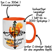 Tasse mit Motiv - Aperol wäre mir jetzt auch lieber