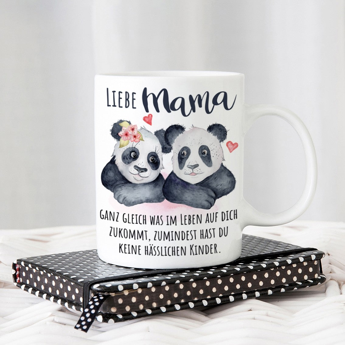 Tasse mit Motiv - Liebe Mama - Ganz gleich was im Leben auf dich zukommt, zumindest hast du keine hässlichen Kinder.