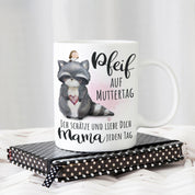Tasse mit Motiv - Pfeif auf Muttertag - Ich schätze und liebe Dich Mama jeden Tag