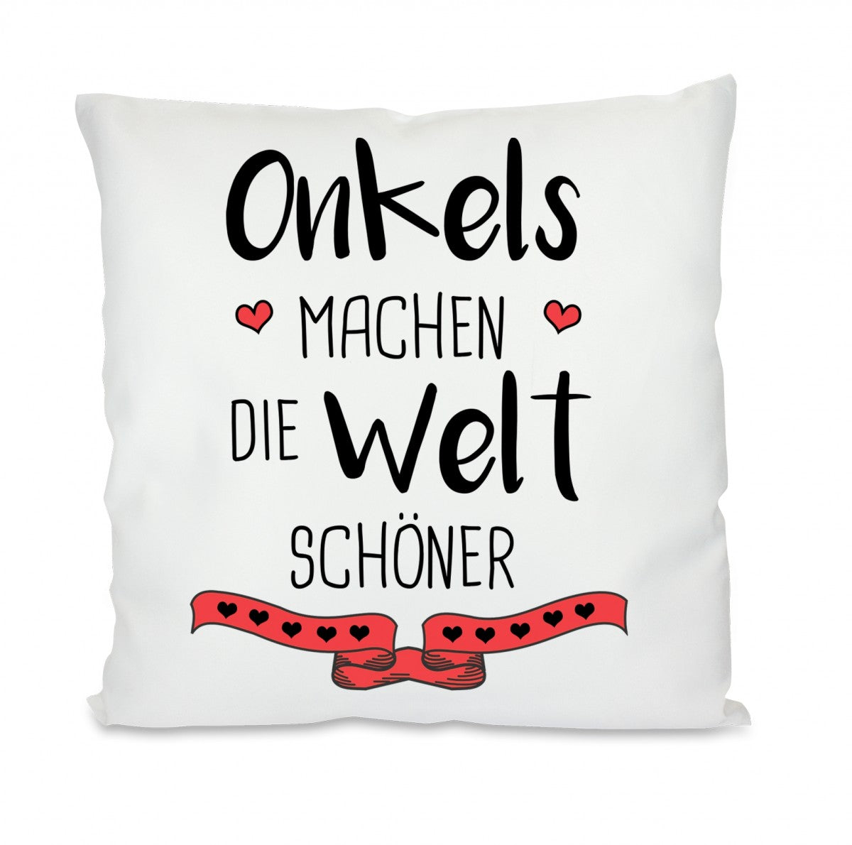 Kissen mit Motiv - Onkels machen die Welt schöner - Dekokissen mit Füllung | 40x40cm
