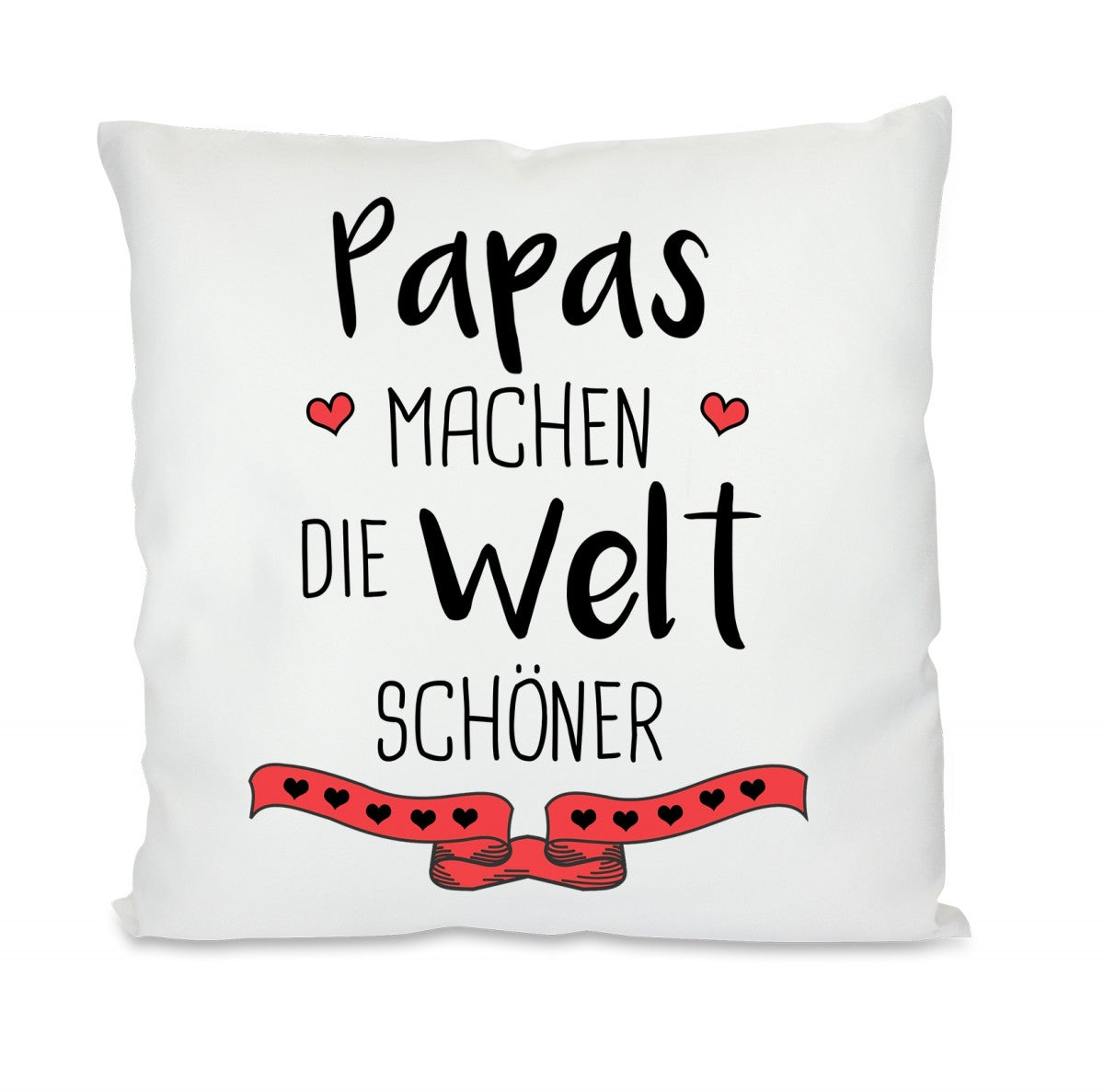 Kissen mit Motiv - Papas machen die Welt schöner - Dekokissen mit Füllung | 40x40cm