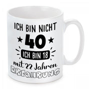 Tasse mit Motiv - Ich bin nicht 40