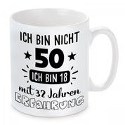 Tasse mit Motiv - Ich bin nicht 50