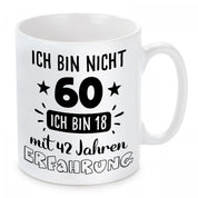 Tasse mit Motiv - Ich bin nicht 60